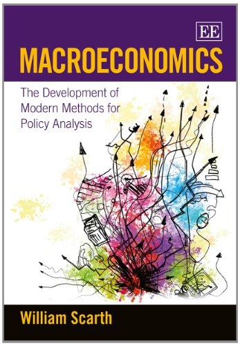 Macroeconomics The Development Of Modern Methods For Policy Analysis William Scarth