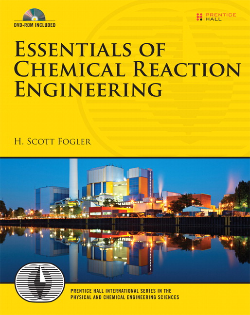 Essentials Of Chemical Reaction Engineering 1st Edition Fogler