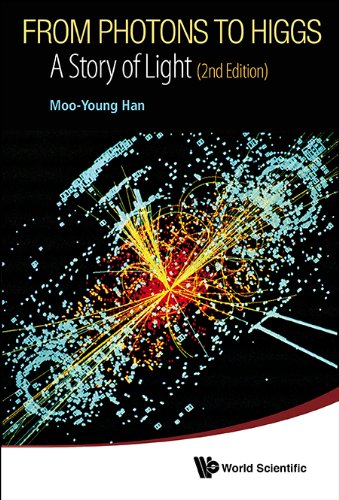 From Photons To Higgs A Story Of Light 2nd Edition Mooyoung Han
