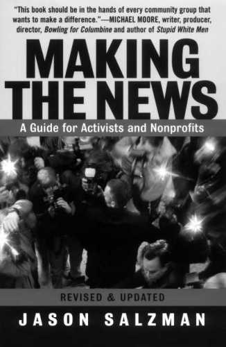 Making The News A Guide For Activists And Nonprofits Revised Jason Salzman