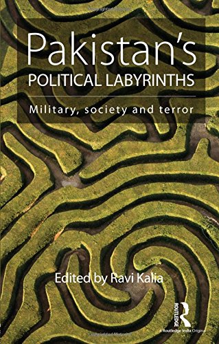 Pakistans Political Labyrinths Military Society And Terror Kalia