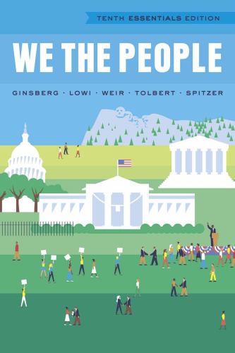 We The People 10 Essentials Benjamin Ginsberg Theodore J Lowi