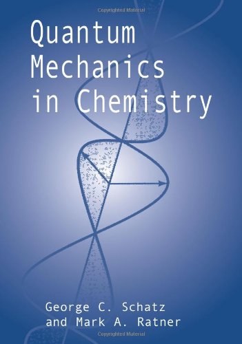 Quantum Mechanics In Chemistry 1st Edition George C Schatz Mark A Ratner