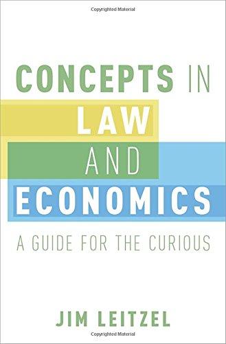 Concepts In Law And Economics A Guide For The Curious Jim Leitzel