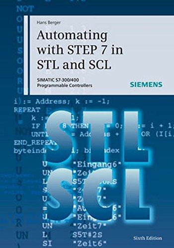 Automating With Step 7 In Stl And Scl Simatic S7300400 Programmable Controllers 6th Edition Hans Berger