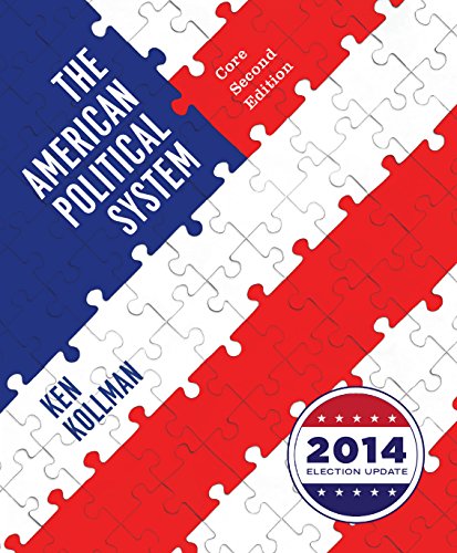 The American Political System Second Core Edition 2nd Edition Ken Kollman