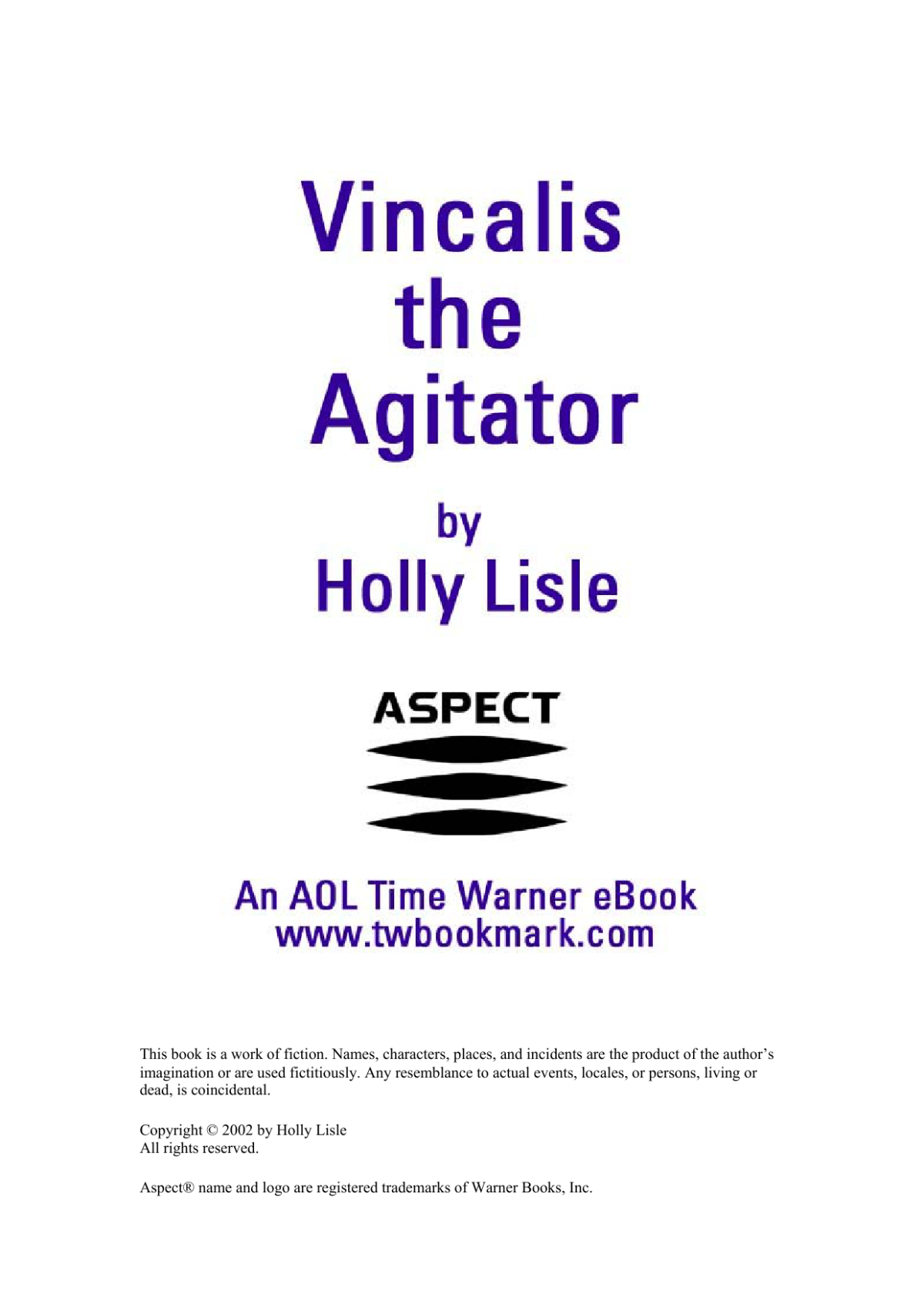 Vincalis The Agitator Lisle Holly