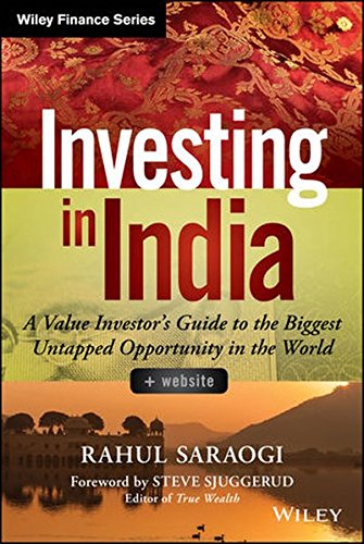 Investing In India Website A Value Investors Guide To The Biggest Untapped Opportunity In The World 1st Edition Rahul Saraogi
