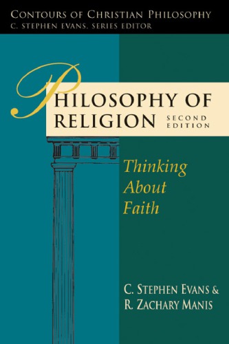 Philosophy Of Religion Thinking About Faith 2nd Edition C Stephen Evans