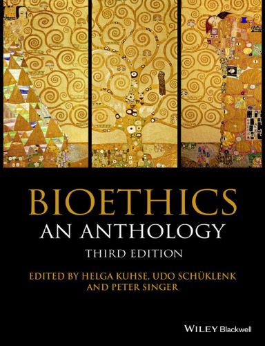 Bioethics An Anthology 3rd Helga Kuhse Udo Schüklenk Peter Singer Eds