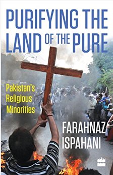 Purifying The Land Of The Pure Pakistans Religious Minorities Farahnaz Ispahani