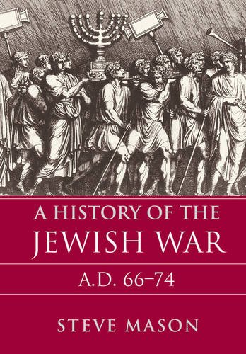 A History Of The Jewish War Ad 6674 1st Edition Steve Mason