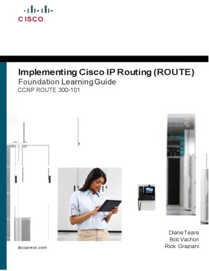 Implementing Cisco Ip Routing Route Foundation Learning Guide Ccnp Route 300101 Diane Teare