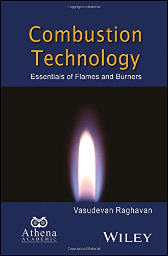 Combustion Technology Essentials Of Flames And Burners 1st Edition Vasudevan Raghavan