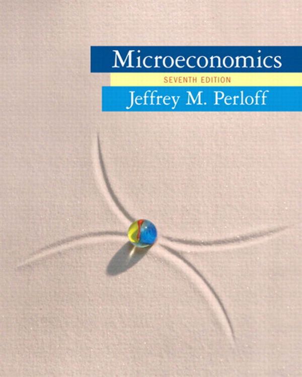 Microeconomics 7th Edition Jeffrey M Perloff