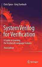 Systemverilog For Verification A Guide To Learning The Testbench Language Features 3rd Edition Chris Spear