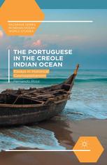 The Portuguese In The Creole Indian Ocean Essays In Historical Cosmopolitanism Fernando Rosa Auth