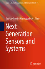 Next Generation Sensors And Systems 1st Edition Subhas Chandra Mukhopadhyay Eds