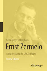 Ernst Zermelo An Approach To His Life And Work 2nd Edition Heinz Dieter Ebbinghaus