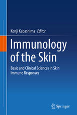 Immunology Of The Skin Basic And Clinical Sciences In Skin Immune Responses 1st Edition Kenji Kabashima Eds