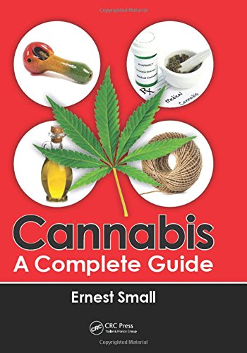 Cannabis A Complete Guide Ernest Small