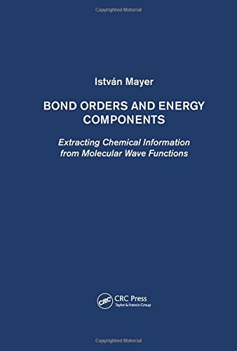 Bond Orders And Energy Components Extracting Chemical Information From Molecular Wave Functions Mayer
