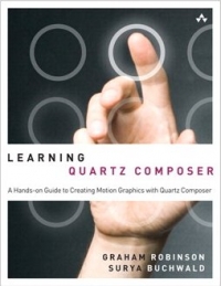 Learning Quartz Composer A Handson Guide To Creating Motion Graphics With Quartz Composer Graham Robinson