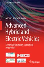 Advanced Hybrid And Electric Vehicles System Optimization And Vehicle Integration 1st Edition Michael Nikowitz Eds