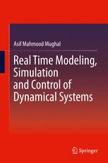 Real Time Modeling Simulation And Control Of Dynamical Systems 1st Edition Asif Mahmood Mughal Auth