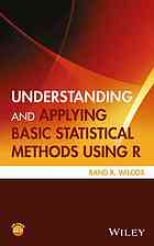 Understanding And Applying Basic Statistical Methods Using R Wilcox