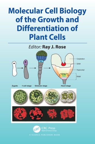 Molecular Cell Biology Of The Growth And Differentiation Of Plant Cells Rose