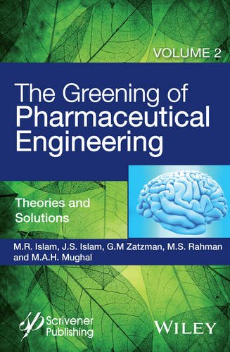The Greening Of Phamaceutical Engineering Volume 2 Islam M Rafiq