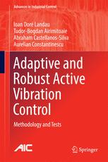 Adaptive And Robust Active Vibration Control Methodology And Tests 1st Edition Ioan Dor Landau