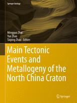Main Tectonic Events And Metallogeny Of The North China Craton 1st Edition Mingguo Zhai