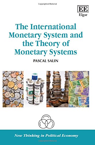 The International Monetary System And The Theory Of Monetary Systems Pascal Salin