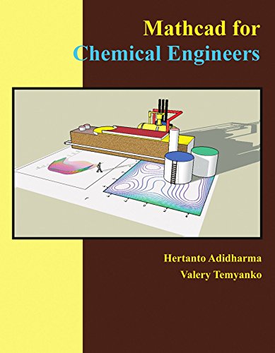 Mathcad For Chemical Engineers Hertanto Adidharma Valery Temyanko