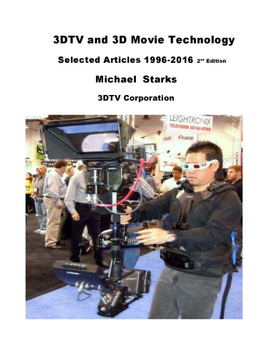3dtv And 3d Movie Technology Selected Articles 19962016 2nd Edition Michael Starks