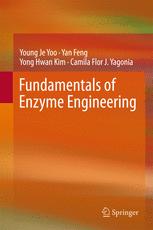 Fundamentals Of Enzyme Engineering 1st Edition Young Je Yoo Yan Feng