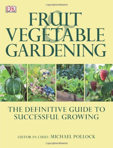 Fruit And Vegetable Gardening Michael Pollock Ed
