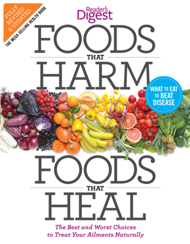 Foods That Harm Foods That Heal The Best And Worst Choices To Treat Your Ailments Naturally Editors Of Readers Digest