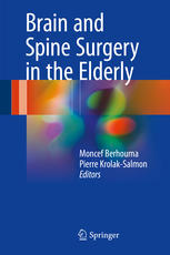 Brain And Spine Surgery In The Elderly 1st Edition Moncef Berhouma