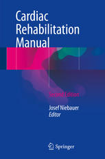Cardiac Rehabilitation Manual 2nd Edition Josef Niebauer Eds