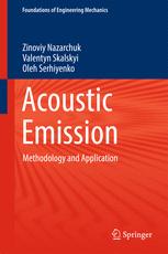 Acoustic Emission Methodology And Application 1st Edition Zinoviy Nazarchuk
