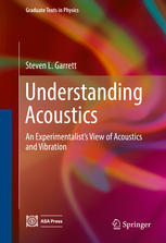 Understanding Acoustics An Experimentalists View Of Acoustics And Vibration 1st Edition Steven L Garrett Auth