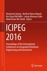 Icipeg 2016 Proceedings Of The International Conference On Integrated Petroleum Engineering And Geosciences 1st Edition Mariyamni Awang