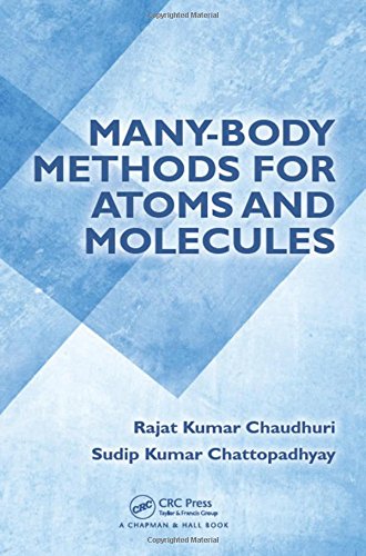 Manybody Methods For Atoms And Molecules Chattopadhyay Sudip Kumar Chaudhuri