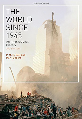 The World Since 1945 An International History 2nd Edition P M H Bell