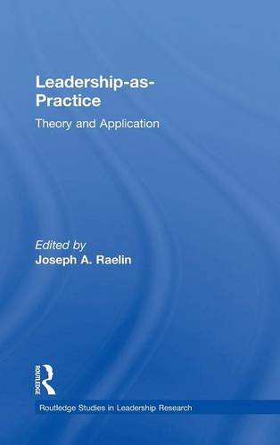 Leadershipaspractice Theory And Application 1st Edition Joseph A Raelin