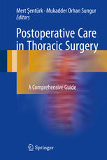 Postoperative Care In Thoracic Surgery A Comprehensive Guide 1st Edition Mert Entrk