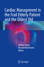 Cardiac Management In The Frail Elderly Patient And The Oldest Old 1st Edition Andrea Ungar
